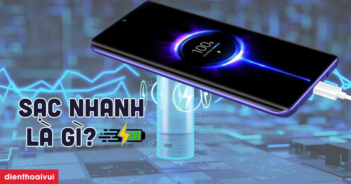 Sạc nhanh là gì? Sạc nhanh có gây hại pin không?